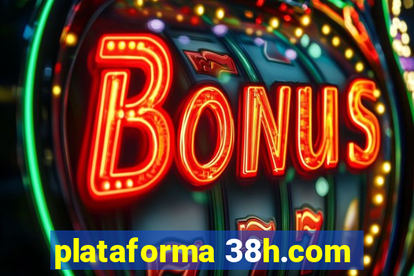 plataforma 38h.com